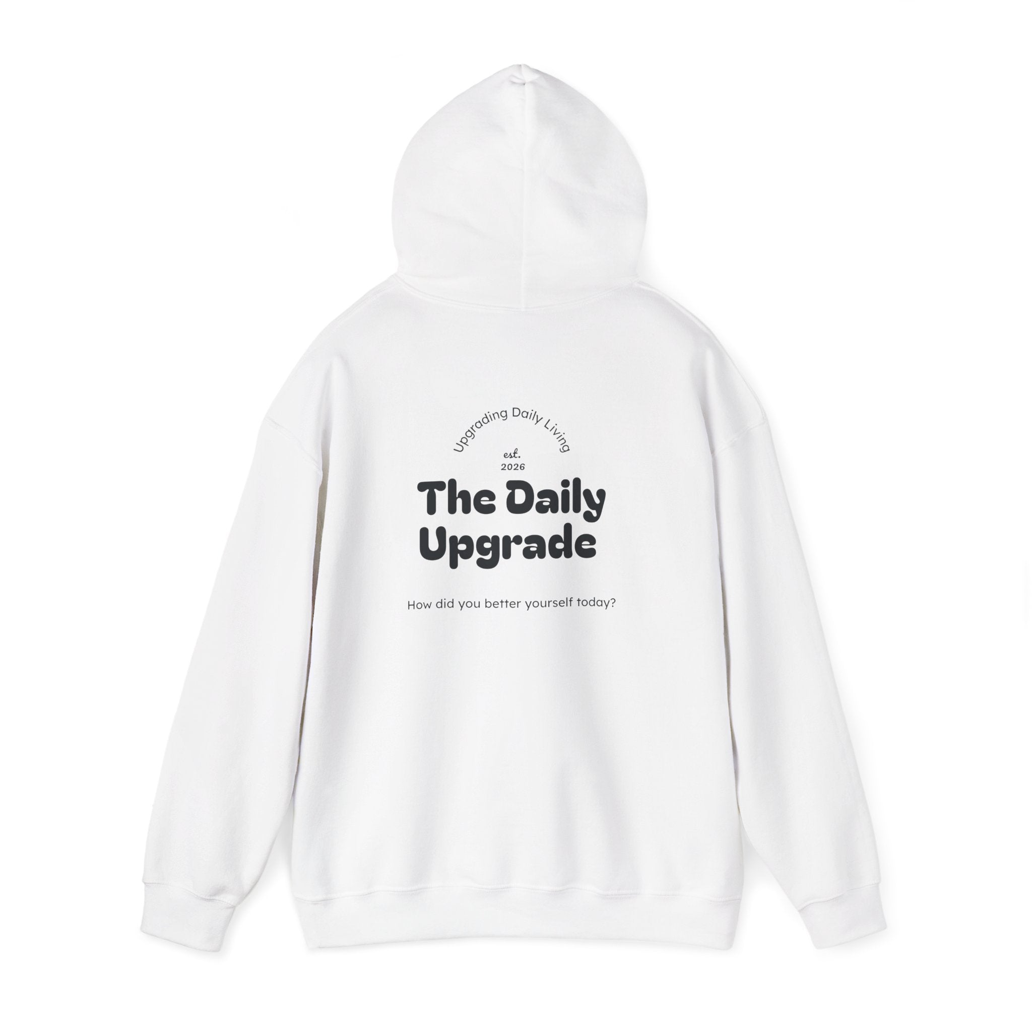 The Daily Upgrade Essentials Hoodie