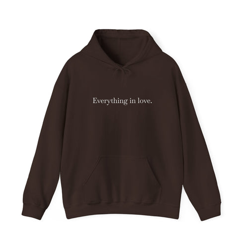 Everything In Love Hoodie